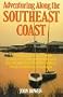 Adventuring Along the Southeast Coast: The Sierra Club Guide to the Low Country, Beaches, and Barrier Islands of North Carolina, South Carolina, and (Sierra Club Adventure Travel Guides)