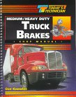 Todays Technician: Medium/Heavy Duty Truck Brakes (Todays Technician)