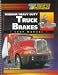 Today's Technician: Medium/Heavy Duty Truck Brakes