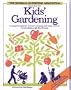 National Gardening Association Guide to Kids' Gardening: A Complete Guide for Teachers, Parents and Youth Leaders (Wiley Science Editions)