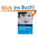 Sprachentwicklung beim Kind: Ein Lehrbuch