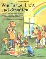 Von Farbe, Licht und Schatten - Monika Krumbach