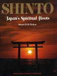 Shinto, Japan's Spiritual Roots