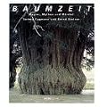 Baumzeit: Magier, Mythen und Mirakel. Neue Einsichten in Europas Baum- und Waldgeschichte