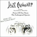 The Jazz Crusaders - Power Of Our Music: The Endangered Species - Zortam Music