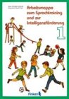 Sprachtraining. Arbeitsmappe 1 zum Sprachtraining und zur Intelligenzfoerderung. Bildserie 1 - 6