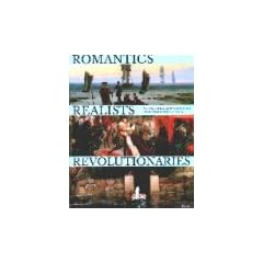 Romantics, Realists, Revolutionaries; Romantiker, Realisten, Revolution�re, engl. Ausg.: Masterpieces of 19th-Century German Painting from the Museum of Fine Arts, Leipzig (Art & Design)