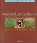 Weitbrecht Biotop-Bestimmungs-B�cher, Bd.7, Ackerland und Siedlungen