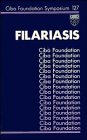 Filariasis -No. 127 (CIBA Foundation Symposia Series)