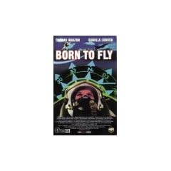 Born to Fly [VHS]