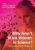 Why Arent More Women in Science?: Top Researchers Debate the Evidence