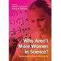 Why Aren't More Women in Science?: Top Researchers Debate the Evidence