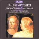 Monteverdi: L' Incoronazione di Poppea SV308; Lamento d'Arianna SV107
