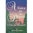 A Voice for the Planet, a Voice for Humanity