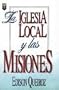 La Iglesia Local y las Misiones (Spanish Edition)