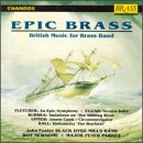 Epic Brass - British Music for Brass Band