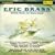 Epic Brass: British Music For Brass Band