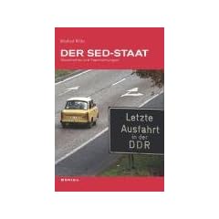 Der SED-Staat. Geschichte und Nachwirkungen