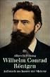 Wilhelm Conrad R�ntgen: Aufbruch ins Innere der Materie
