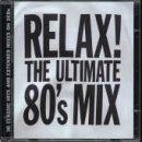  : Relax: Ultimate 80's Mix