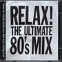 Relax: Ultimate 80's Mix