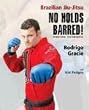 Brazilian Ju-Jitsu No Holds Barred!: Fighting Techniques: Brazilian Jiu-Jitsu (Brazilian Jiu-Jitsu Series)