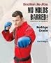 Brazilian Ju-Jitsu No Holds Barred!: Fighting Techniques: Brazilian Jiu-Jitsu (Brazilian Jiu-Jitsu Series)