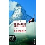 Gebrauchsanweisung für die Schweiz. (Taschenbuch)