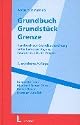 Grundbuch, Grundstück, Grenze