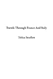 Travels Through France And Italy