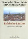 Deutsche Geschichte im Osten Europas. Baltische Länder