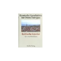 Deutsche Geschichte im Osten Europas: Baltische L�nder