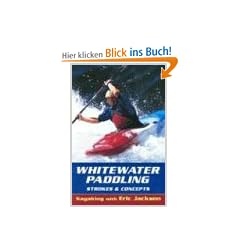 Whitewater Paddling: Strokes and Concepts (Kayaking with Eric Jackson)