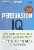 Review Brilliance Audio  / Persuasion IQ: The 10 Skills You Need to Get Exactly What You Want