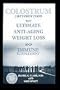 Colostrum: Life's first food : the ultimate anti-aging, weight loss and immune supplement