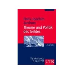 Theorie und Politik des Geldes (Uni-Taschenb�cher M)