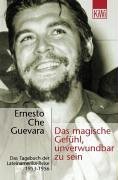 Das magische Gefühl, unverwundbar zu sein: Das Tagebuch der Lateinamerika-Reise 1953-1956