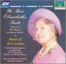 ｜The Three Elizabeths Suite: Music of Eric Coates