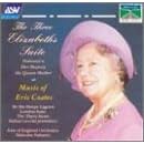 The Three Elizabeths Suites - Music of Eric Coates
