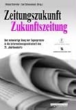 Zeitungszukunft - Zukunftszeitung
