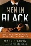 Men in Black: How the Supreme Court Is Destroying America