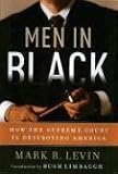 Men in Black: How the Supreme Court Is Destroying America