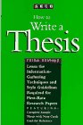 How to Write a Thesis: A Guide to the Research Paper