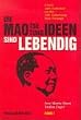 Die Maotsetungideen sind lebendig I. Essays zum Gedenken an den 100. Geburtstag Mao Tsetungs: 2 Bde.