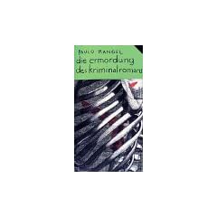 Die Ermordung des Kriminalromans. Roman