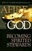Book Afire With God: Becoming Spiritual Stewards