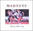 Madness - Keep moving (1984) - Zortam Music