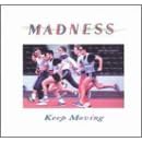 Keep Moving by  Madness 