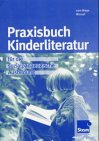 Praxisbuch Kinderliteratur - F&uuml;r die sozialp&auml;dagogische Ausbildung: f&uuml;r die sozialp&auml;dagogische Ausbildung Lehr-/Fachbuch - Brigitte Vom Wege, Mechthild Wessel, Brigitte VomWege