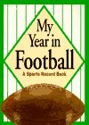 My Year in Football: A Sports Record Book